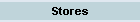 Stores